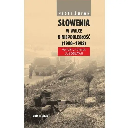 Słowenia w walce o niepodległość (1980-1992), AZ#A55A6EE3EB/DL-ebwm/pdf