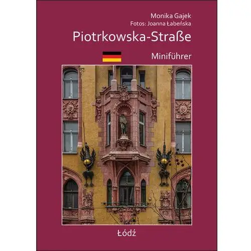 Piotrkowska-Straße. MiniFührer. Miniprzewodnik. Wersja niemiecka