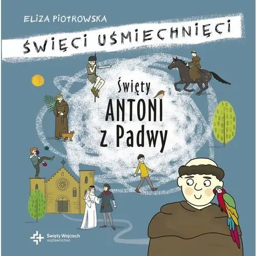 święci uśmiechnięci- święty antoni padewski