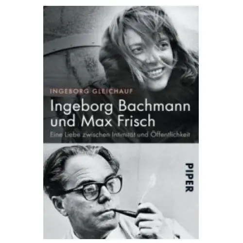 Piper Ingeborg bachmann und max frisch