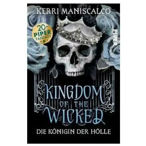 Kingdom of the wicked - die königin der hölle Piper verlag gmbh