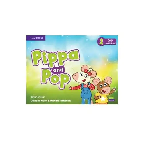 Pippa and pop level 1 pupil's book with digital pack british english Cambridge university press