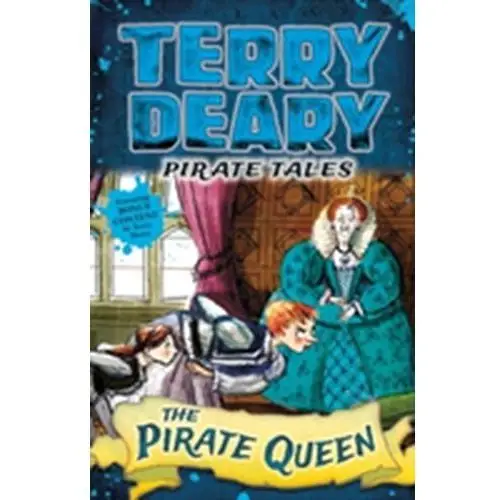 Pirate Tales: The Pirate Queen Terry Deary