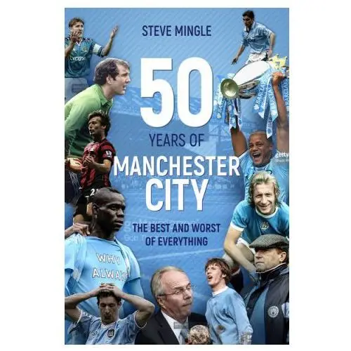 Fifty years of manchester city Pitch publishing ltd