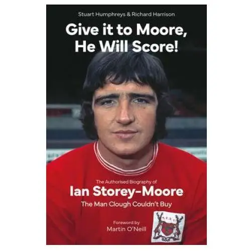 Give it to Moore, He Will Score