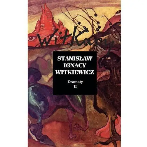 Piw Dramaty tom 2 - stanisław ignacy witkiewicz