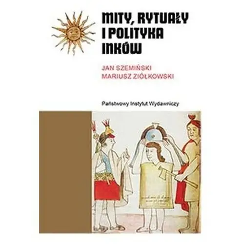 Mity, rytuały i polityka inków