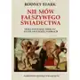 Nie mów fałszywego świadectwa odkłamywanie wieków antykatolickiej narracji,279KS (9348786) Sklep on-line