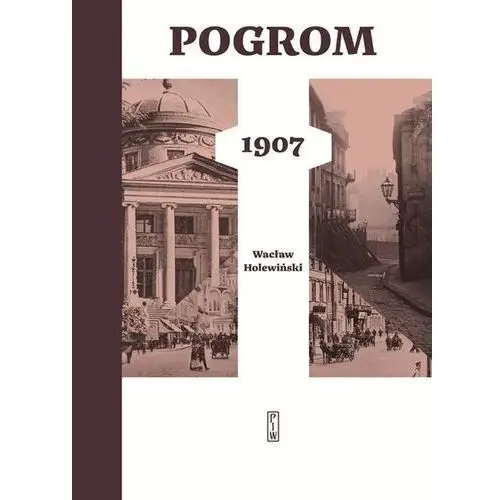 Pogrom 1907 - Wacław Holewiński