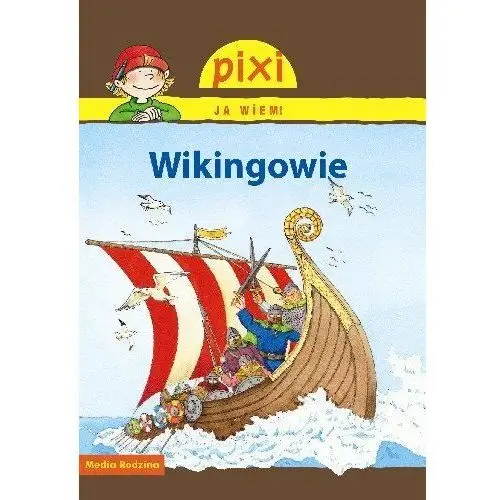 Pixi. Ja wiem! Wikingowie