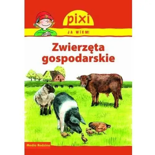 Pixi. Ja wiem! Zwierzęta gospodarskie