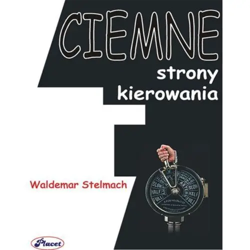 Placet Ciemne strony kierowania