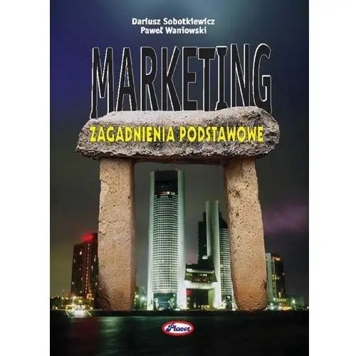 Marketing - zagadnienia podstawowe Placet