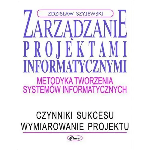 Placet Zarządzanie projektami informatycznymi