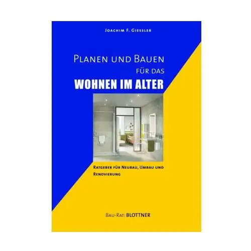 Planen und Bauen für das Wohnen im Alter