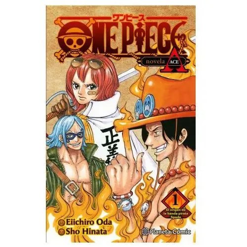 ONE PIECE: PORTGAS ACE Nº 01/02 (NOVELA)