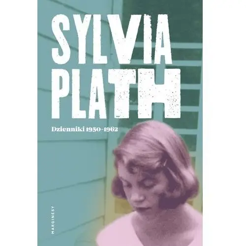 Dzienniki 1950-1962 - sylvia plath Plath sylvia