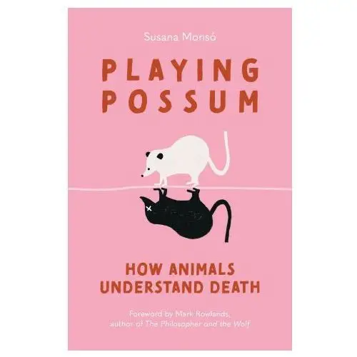 Playing Possum – How Animals Understand Death