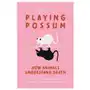 Playing Possum – How Animals Understand Death Sklep on-line