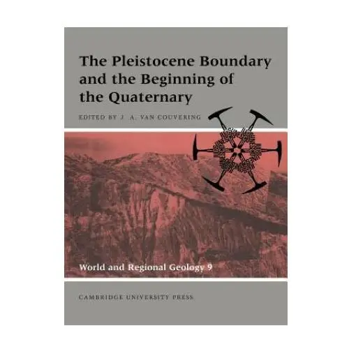 Pleistocene Boundary and the Beginning of the Quaternary