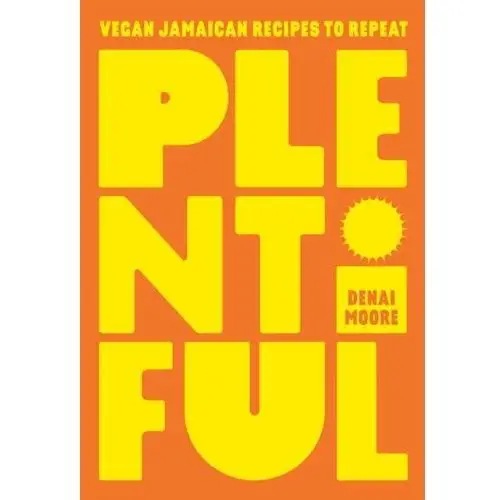 Plentiful: Vegan Jamaican Recipes to Repeat