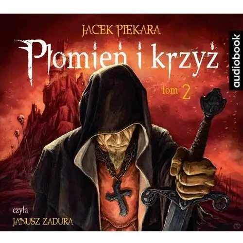 Płomień i krzyż. tom 2