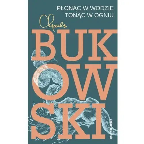 Płonąc w wodzie, tonąc w ogniu