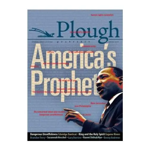 Plough quarterly no. 16 - america's prophet Plough publishing house