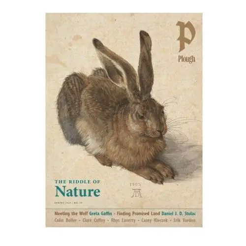 Plough publishing house Plough quarterly no. 39 - the riddle of nature