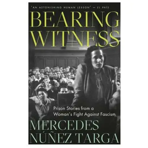 Pluto press Bearing witness – prison stories from a woman`s fight against fascism