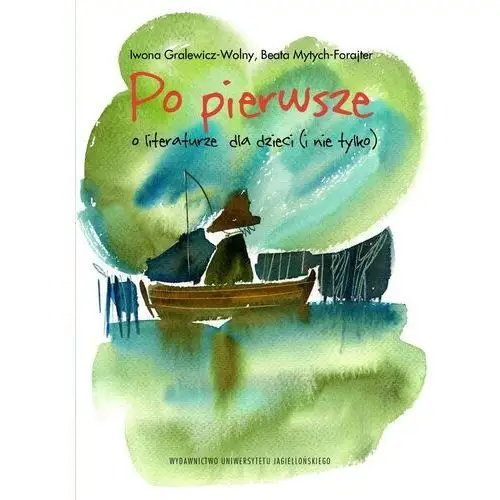 Po pierwsze.O literaturze dla dzieci (i nie tylko)