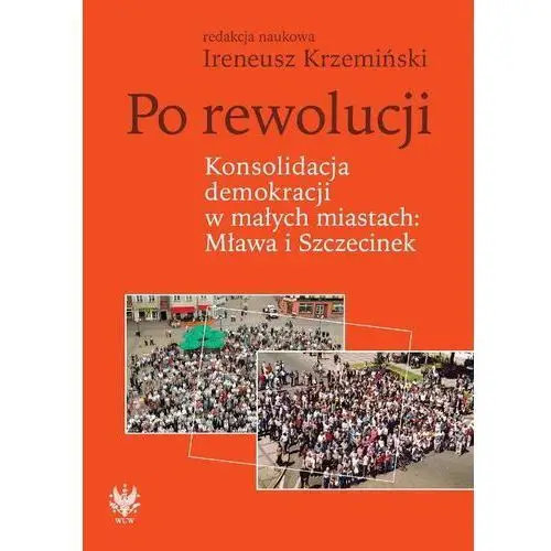 Po rewolucji Konsolidacja demokracji w małych mias - Jeśli zamówisz do 14:00, wyślemy tego samego dnia