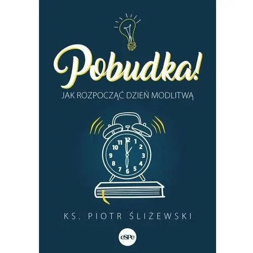 Pobudka. Jak rozpocząć dzień modlitwą