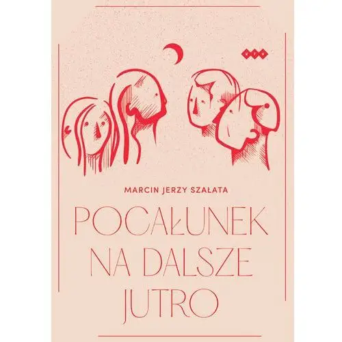 Pocałunek na dalsze jutro