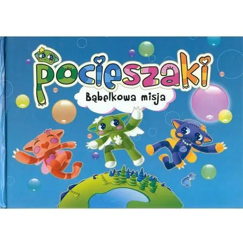 Pocieszaki. Bąbelkowa misja