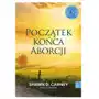 Początek końca aborcji Shaw Carney, Sindy Lambert Sklep on-line