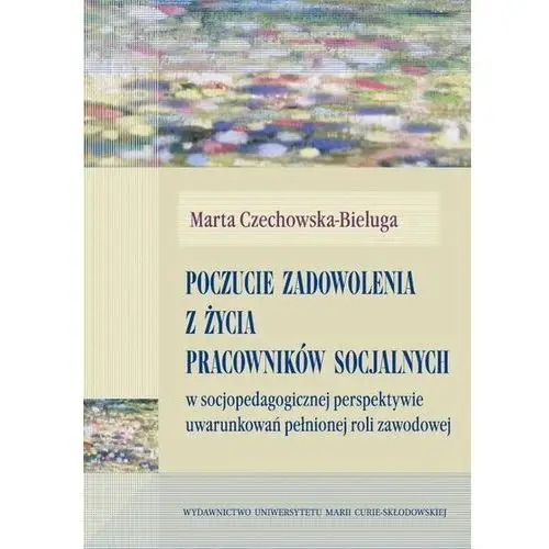 Poczucie zadowolenia z życia pracowników socjalnych