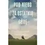 Pod niebo za ostatnią górę Sklep on-line