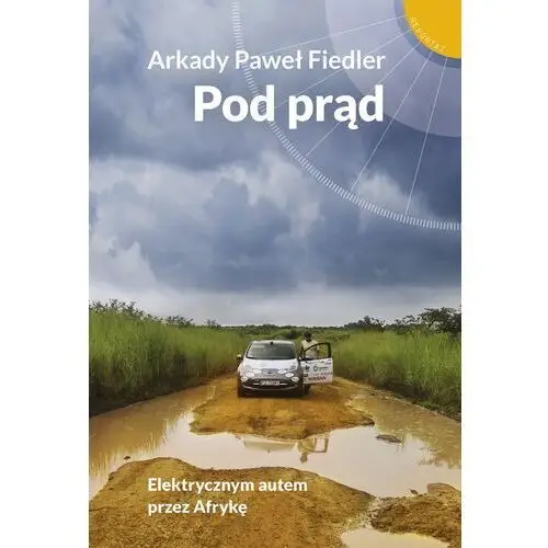 Pod prąd. Elektrycznym autem przez Afrykę