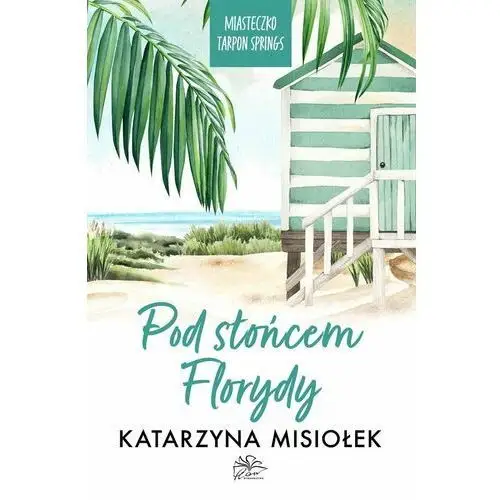 Pod słońcem Florydy. Miasteczko Tarpon Springs. Tom 1