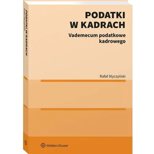 Podatki w kadrach. Vademecum podatkowe kadrowego