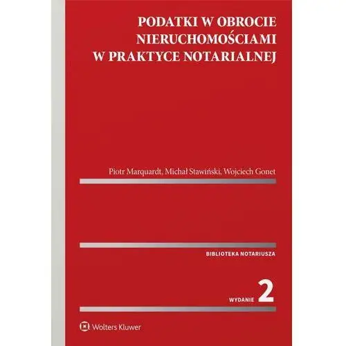 Podatki w obrocie nieruchomościami w praktyce notarialnej