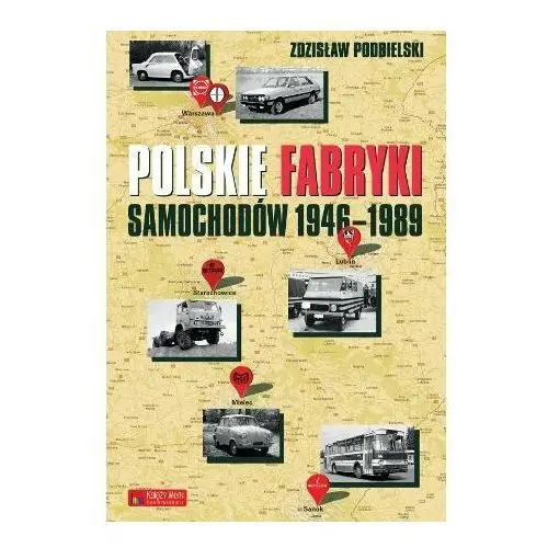 Podbielski zdzisław Polskie fabryki samochodów 1946-1989