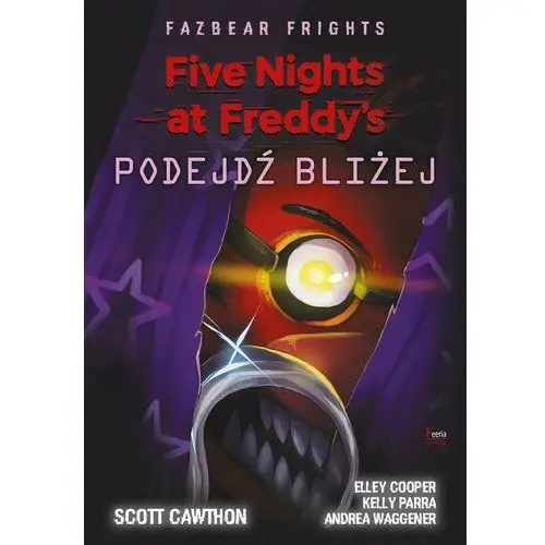 Podejdź bliżej. five nights at freddy's. fazbear frights. tom 4