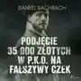 Podjęcie 35 000 złotych w P.K.O. na fałszywy czek Sklep on-line