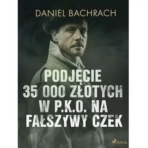 Podjęcie 35 000 złotych w p.k.o. na fałszywy czek