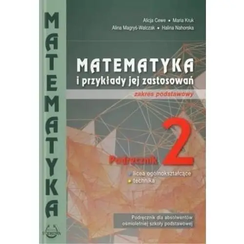 Podkowa Matematyka i przykłady jej zastosowań 2. zakres podstawowy. podręcznik do liceów i techników