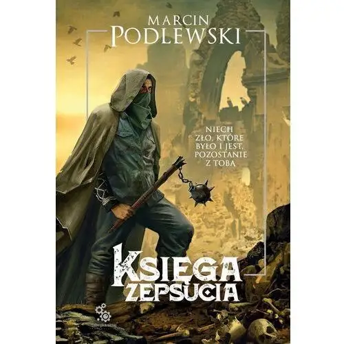 Księga zepsucia t.1 Podlewski marcin 2