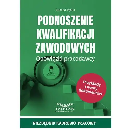 Podnoszenie kwalifikacji zawodowych. Obowiązki pracodawcy