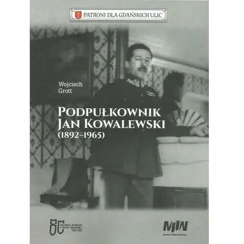 Podpułkownik Jan Kowalewski (1892-1965)